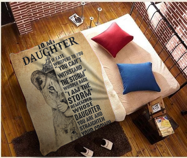 GIFT FOR DAUGHTER - REMEMBER WHOSE DAUGHTER YOU ARE, LOVE MOM - COZY PLUSH FLEECE/ULTRA SOFT PREMIUM SHERPA