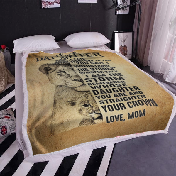 GIFT FOR DAUGHTER - REMEMBER WHOSE DAUGHTER YOU ARE, LOVE MOM - COZY PLUSH FLEECE/ULTRA SOFT PREMIUM SHERPA