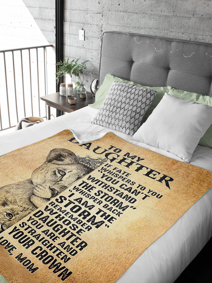 GIFT FOR DAUGHTER - REMEMBER WHOSE DAUGHTER YOU ARE, LOVE MOM - COZY PLUSH FLEECE/ULTRA SOFT PREMIUM SHERPA