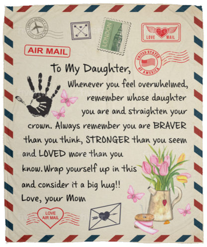 BEST SELLER ❤️🎁 TO MY DAUGHTER -  COZY PLUSH FLEECE/PREMIUM SHERPA BLANKET